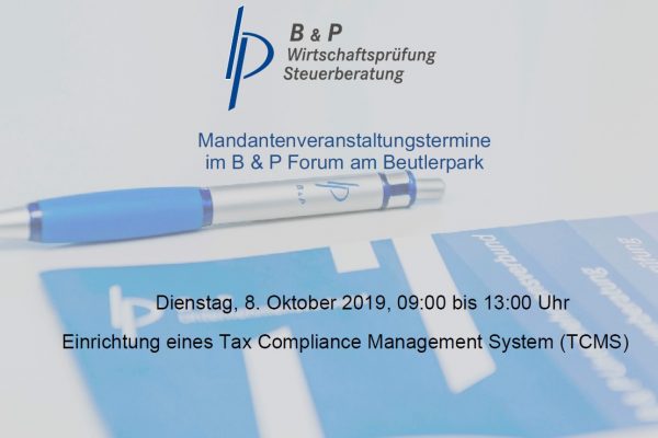 8.10.2019 – Mandantenveranstaltung „Einrichtung eines Tax Compliance Management System (TCMS)“